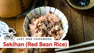 How To Make Sekihan (Red Bean Rice) (Recipe) 赤飯レシピ (作り方)