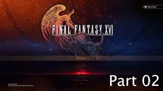 Final Fantasy XVI Demo - Part 02 - Rosaria and Stillwind
