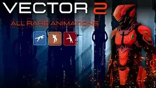 Vector 2: All rare animations (outdated)