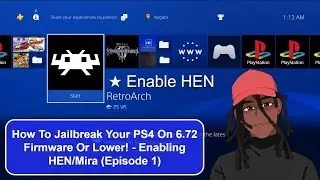 How To Jailbreak Your PS4 On 6.72 Firmware Or Lower! - Enabling HEN/MIRA + Homebrew! (Episode 1)