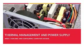 Thermal Management and Power Supply | Computer Engineering Fundamental