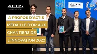 Chantiers de l’Innovation 2022 du Pôle Habitat FFB: ACTIS remporte la médaille d’Or