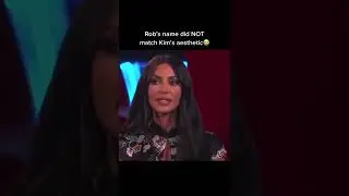 Rob’s name did NOT match Kims aesthetic