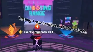 Testing 1 star loadouts in Roblox rivals 