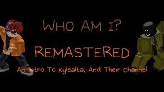 Who Am I? - Channel Trailer [REMASTERED]