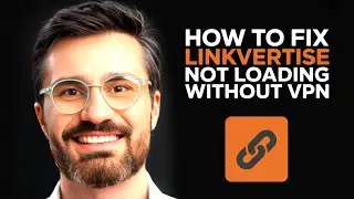 How To Fix Linkvertise Not Loading Without VPN - (2025)