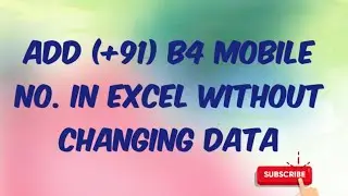ADD +91 BEFORE MOBILE NO IN EXCEL