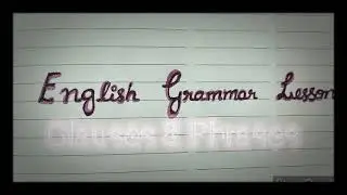 Preethi's English Grammar Lessons| Clauses & Phrases