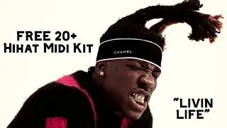 [FREE 20+] 'livin life' - Rod Wave, Toosii, Rylo Rodriguez, Hotboii -  HiHat Midi Kit 2022