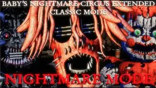 Baby Nightmare Circus Extended Classic Mode | | Nightmare Mode Completado!