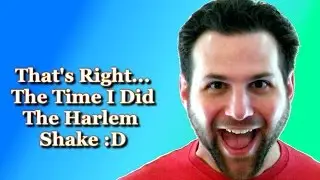 FGM | That's Right...The Time I did the Harlem Shake :D
