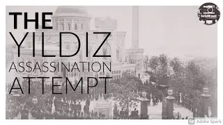The Yildiz Assassination Attempt | MidEast Propics