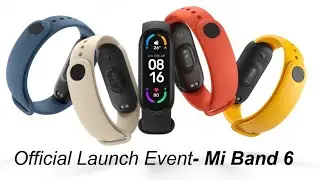 Official Launch event of Mi Band 6!