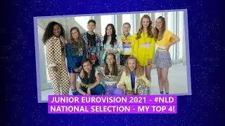 Junior Eurovision 2021 - The Netherlands 🇳🇱 - National Selection - My Top 4 [JUNIOR SONGFESTIVAL]