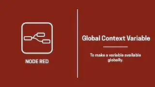 Global Context Variable | Node Red