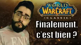 WoW Classic, ça vaut quoi ? LE GRAND TEST !