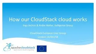 How our CloudStack cloud works - Ingo Jochim and Andre Walter | CSEUG London Dec/2018