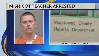Mishicot High School teacher arrested for alleged sexual assault offenses involving students