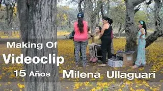15 Años Milena Ullaguari - Making Of  Videoclip