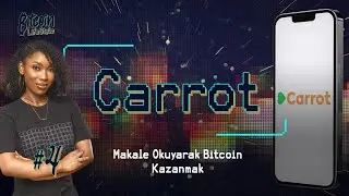 Makale Okuyarak Bitcoin Kazanmak | Carrot - Bitcoin Lifestyle #4