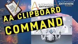 Clipboard command in Automation Anywhere Assign from Clipboard, Assign To Clipboard, Clear Clipboard