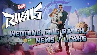 Marvel Rivals - Wedding Skin, Bug Patch, News/Leaks?!  02/18/2025