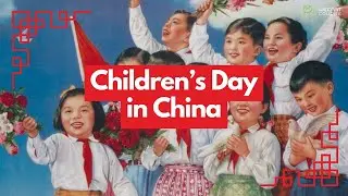 China's Unique Children's Day Campaigns Revealed 👶🏻🇨🇳