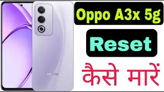 How To Factory Reset in Oppo A3x 5g | Oppo A3x 5g Mobile Reset Kaise Maren |