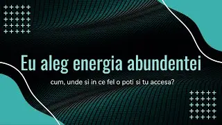 Eu aleg energia abundentei