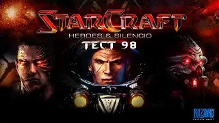 Starcraft Remastered: Heroes & Silence - Escape Dreams (Тест #98)