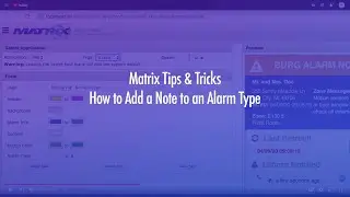 Matrix Tips & Tricks | How to Add a Note to an Alarm Type | DICE Corporation