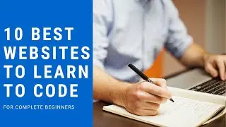10 Best Websites To Learn To Code!! 