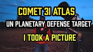 Comet 3i Atlas - United Nations PLANETARY DEFENSE TARGET - I took a PICTURE