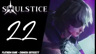 Soulstice - [CHAPTER 22 - PLATINUM RANK] - Chimera difficulty