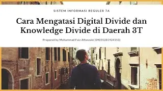UTS KOMAS - (Cara Mengatasi Digital Divide dan Knowledge Divide)