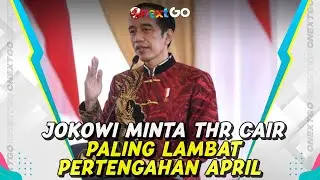 Pemerintah Minta THR Karyawan Dibayarkan Paling Lambat Pertengahan April | Onext GO