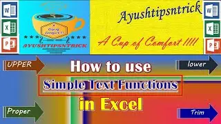 |Use Proper | Lower,| Upper | Trim formula function to Change Case| and Manage Text in Excel|