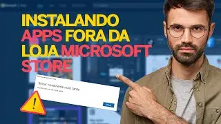 COMO INSTALAR APPS DA MICROSOFT STORE FORA DA LOJA