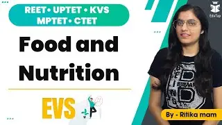 REET/ UPTET /KVS /MPTET/ CTET | Food And Nutrition  | EVS