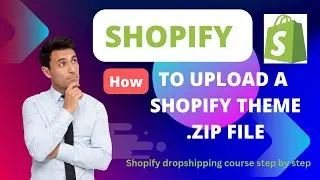 How to Install a Shopify Theme Using a Zip File