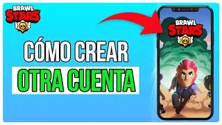 Cómo Crear Una Segunda Cuenta En Brawl Stars | Crea Una Cuenta Nueva En Brawl Stars (2024)