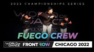Fuego Crew Headliner I World of Dance Chicago 2022 I #WODChi22