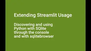 Part 1 Extending Streamlit Usage – Using Python with SQlite