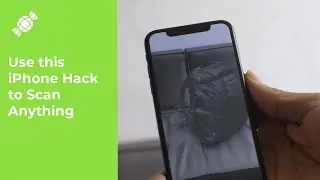 iPhone Hack to Scan Anything