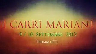 I Carri Mariani 2017 - Pedara (CT)