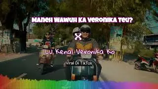 MANEH WAWUH KA VERONIKA TEU X LU KENAL VERONIKA KO | PARODI REGGAE SUNDA ASIK BANGET