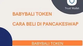 BABYBALI TOKEN || Cara Beli BabyBali Token Di Pancakeswap