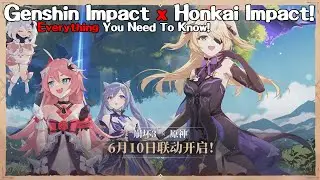 Everything You Need To Know About The Honkai Impact 3rd x Genshin Impact Crossover!