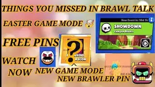 THINGS YOU MISSED IN BRAWL TALK  FREE PINS | NEW EASTER GAME MODE NEW BRAWLER PINS |BRAWL STAR LEAKS