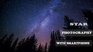 How to Shoot Stars at Night with Smartphone Camera (mobile Astrophotography)